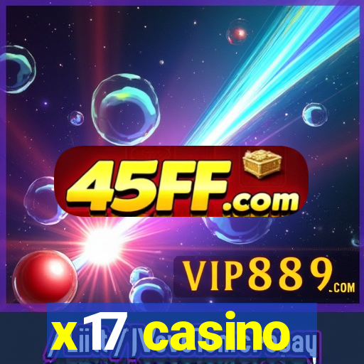 x17 casino